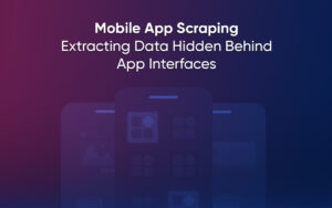 Mobile App Scraping