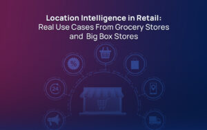 Location Intelligence in Retail