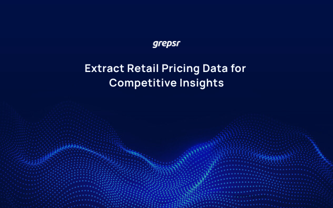 Extract Retail Pricing Data for Competitive Insights