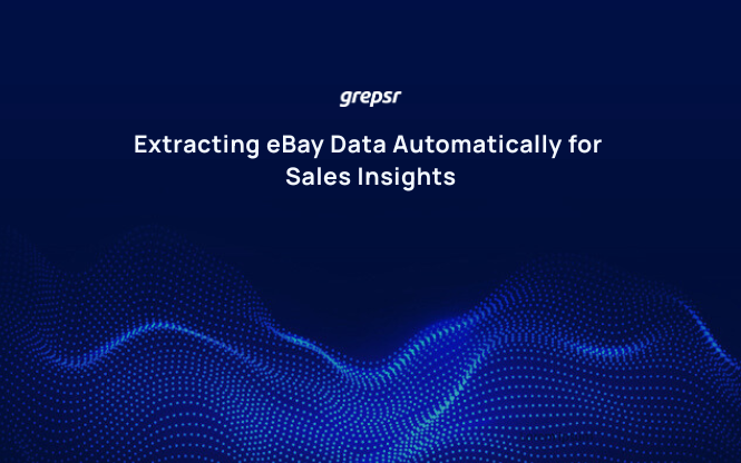 Extracting eBay Data Automatically for Sales Insights