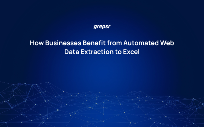 How Businesses Benefit from Automated Web Data Extraction to Excel