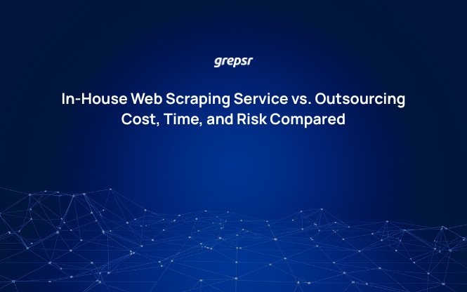 In-House Web Scraping Service vs. Outsourcing: Cost, Time, and Risk Compared