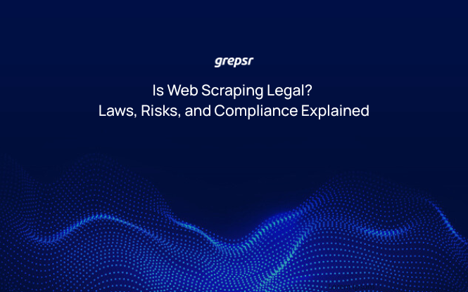 Is Web Scraping Legal? Laws, Risks, and Compliance Explained