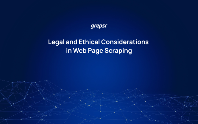 Legal and Ethical Considerations in Web Page Scraping