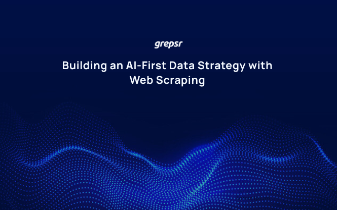Building an AI-First Data Strategy with Web Scraping