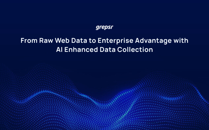 From Raw Web Data to Enterprise Advantage with AI Enhanced Data Collection