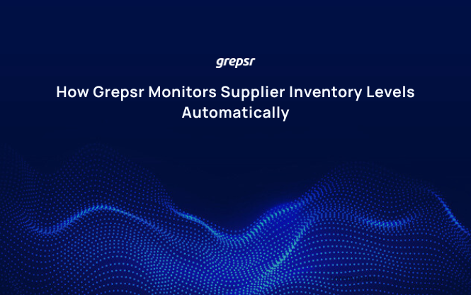 How Grepsr Monitors Supplier Inventory Levels Automatically