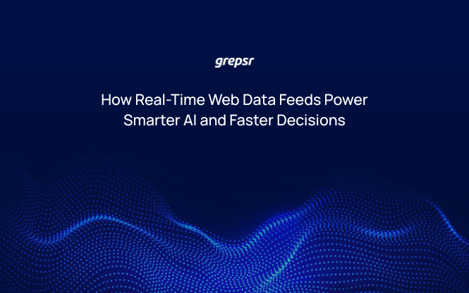 How Real-Time Web Data Feeds Power Smarter AI and Faster Decisions