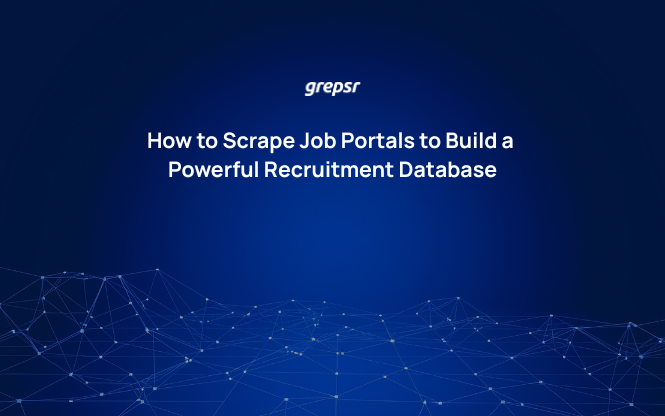 How to Scrape Job Portals to Build a Powerful Recruitment Database