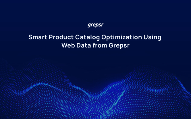 Smart Product Catalog Optimization Using Web Data from Grepsr