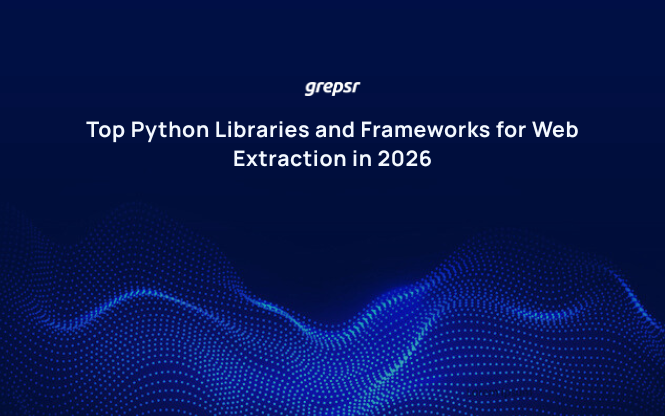 Top Python Libraries and Frameworks for Web Extraction in 2026
