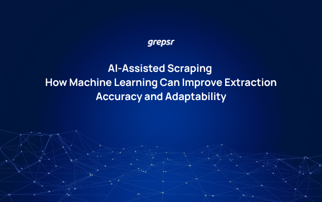 AI-Assisted Scraping: How Machine Learning Can Improve Extraction Accuracy and Adaptability
