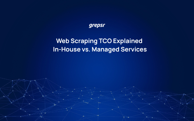 Web Scraping TCO Explained In-House vs. Managed Services
