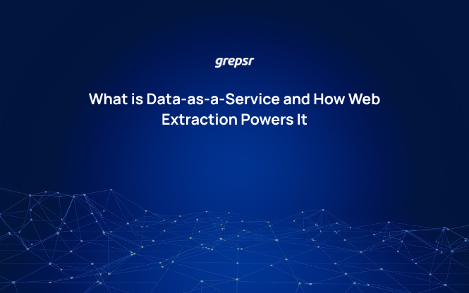 What is Data-as-a-Service and How Web Extraction Powers It