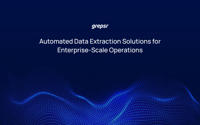 Automated Data Extraction Solutions for Enterprise-Scale Operations