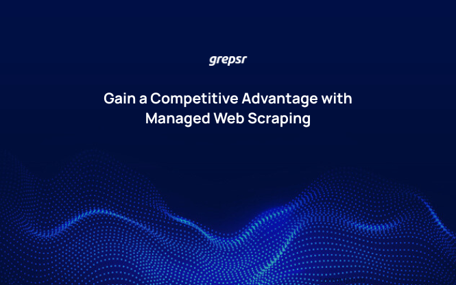 Gain a Competitive Advantage with Managed Web Scraping
