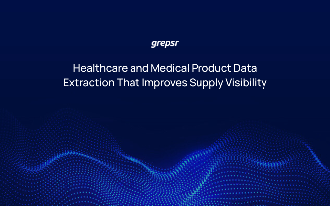 Healthcare and Medical Product Data Extraction That Improves Supply Visibility