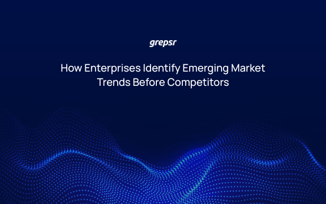 How Enterprises Identify Emerging Market Trends Before Competitors