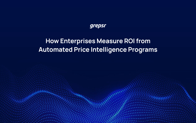 How Enterprises Measure ROI from Automated Price Intelligence Programs