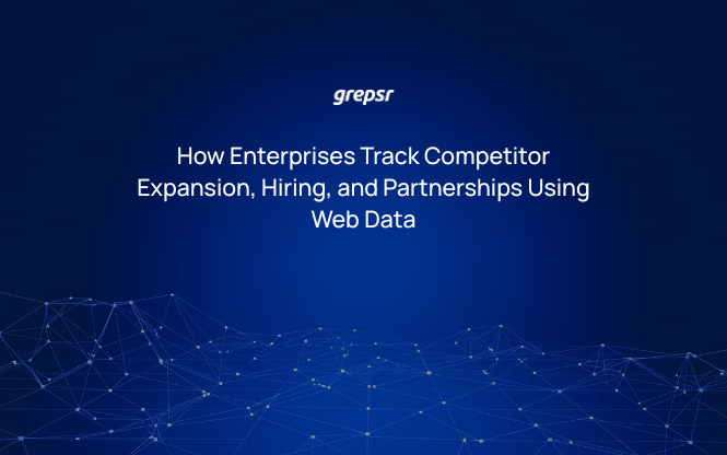 How Enterprises Track Competitor Expansion, Hiring, and Partnerships Using Web Data