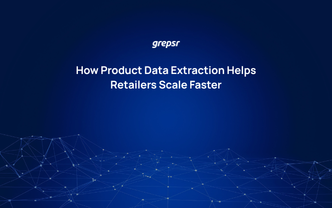 How Product Data Extraction Helps Retailers Scale Faster