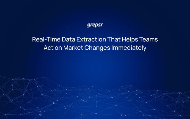 Real-Time Data Extraction That Helps Teams Act on Market Changes Immediately