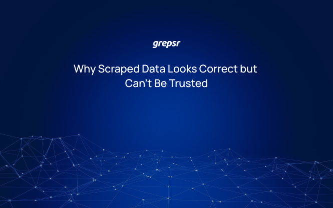 Why Scraped Data Looks Correct but Can’t Be Trusted