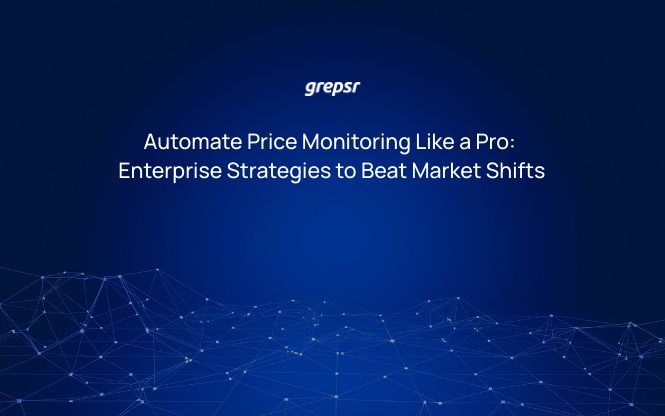 Automate Price Monitoring Like a Pro: Enterprise Strategies to Beat Market Shifts
