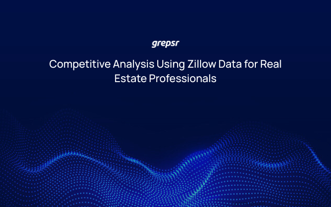 Competitive Analysis Using Zillow Data for Real Estate Professionals