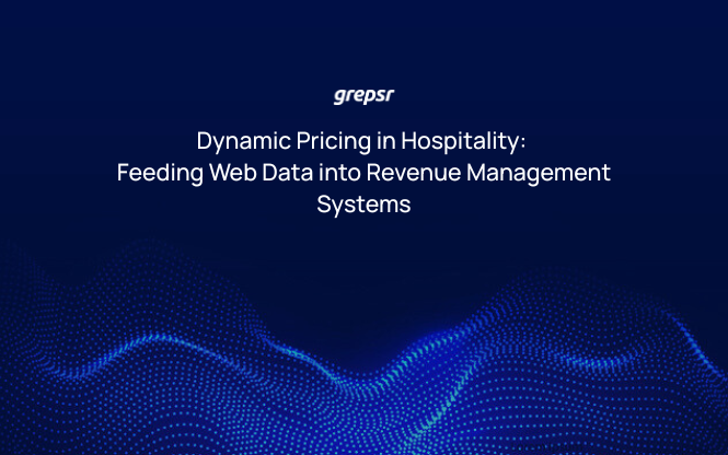 Dynamic Pricing in Hospitality: Feeding Web Data into Revenue Management Systems