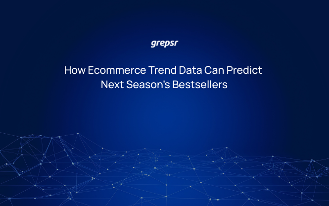 How Ecommerce Trend Data Can Predict Next Season’s Bestsellers
