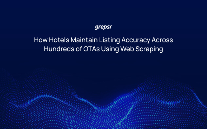 How Hotels Maintain Listing Accuracy Across Hundreds of OTAs Using Web Scraping