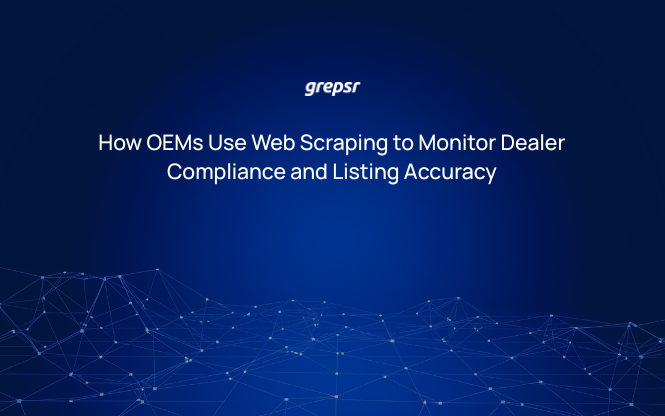 How OEMs Use Web Scraping to Monitor Dealer Compliance and Listing Accuracy