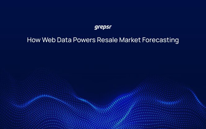 How Web Data Powers Resale Market Forecasting