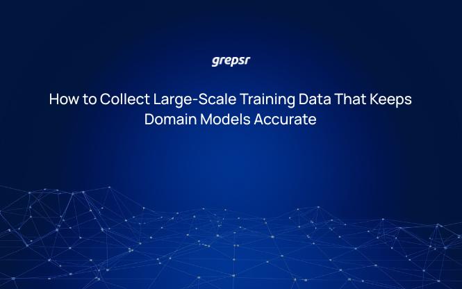 How to Collect Large-Scale Training Data That Keeps Domain Models Accurate