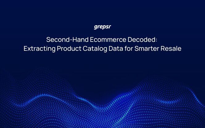 Second-Hand Ecommerce Decoded: Extracting Product Catalog Data for Smarter Resale
