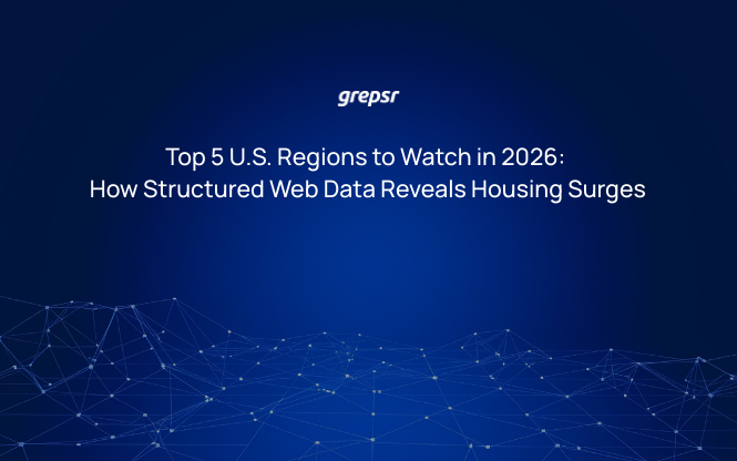 Top 5 U.S. Regions to Watch in 2026: How Structured Web Data Reveals Housing Surges