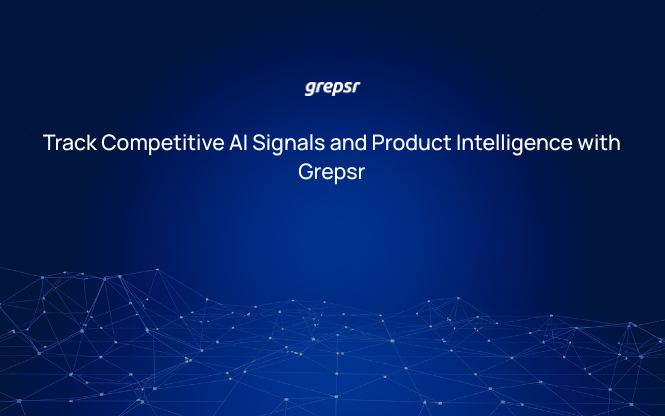 Track Competitive AI Signals and Product Intelligence with Grepsr