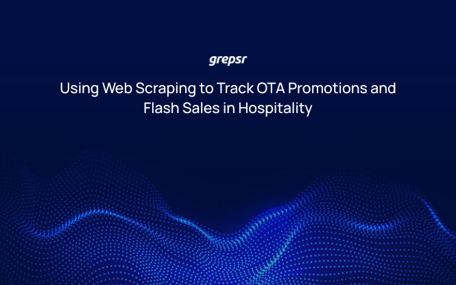 Using Web Scraping to Track OTA Promotions and Flash Sales in Hospitality
