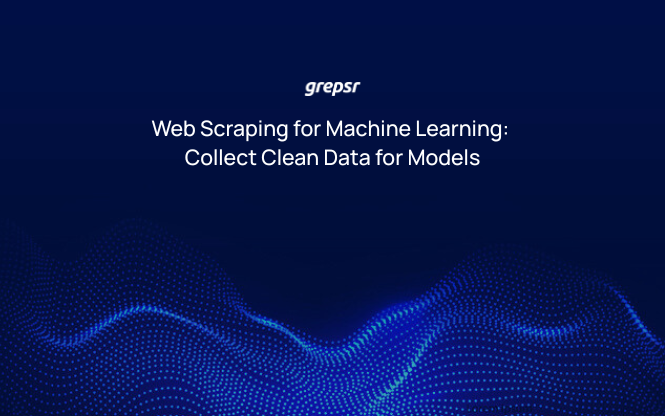 Web Scraping for Machine Learning: Collect Clean Data for Models