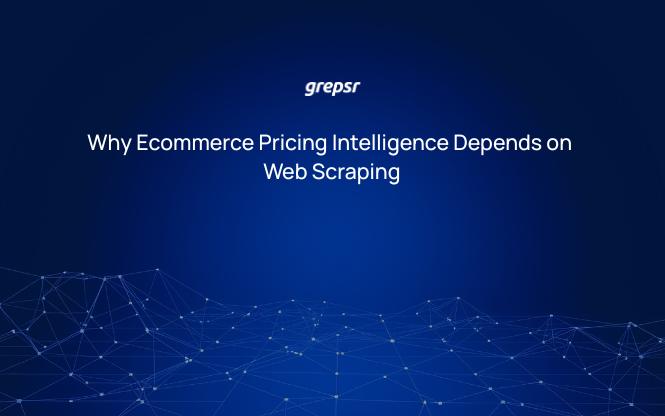 Why Ecommerce Pricing Intelligence Depends on Web Scraping