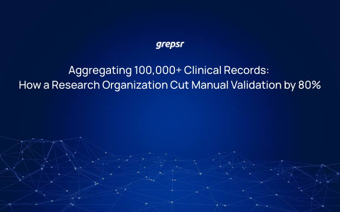 Aggregating 100,000+ Clinical Records: How a Research Organization Cut Manual Validation by 80%