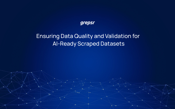 AI Data Quality & Validation for Scraped Data | Grepsr