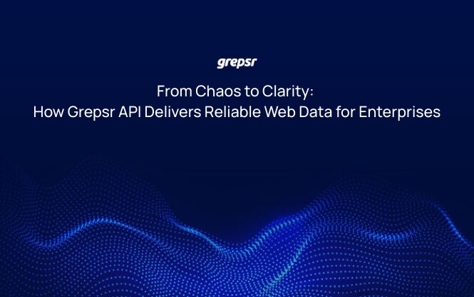 Grepsr API: Reliable Web Data for Enterprises | Grepsr