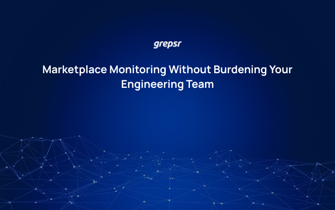 Marketplace Monitoring Without Burdening Your Engineering Team