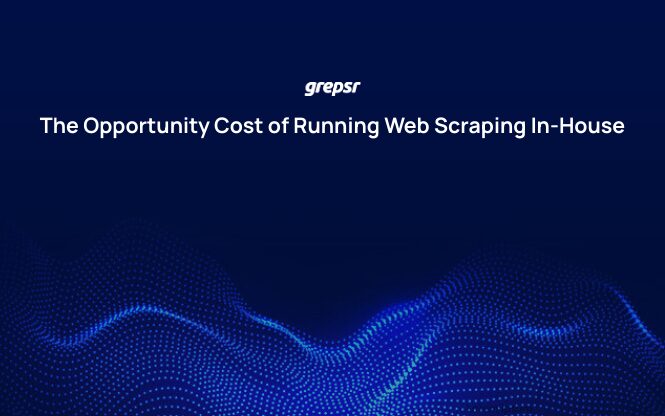 The Opportunity Cost of Running Web Scraping In-House