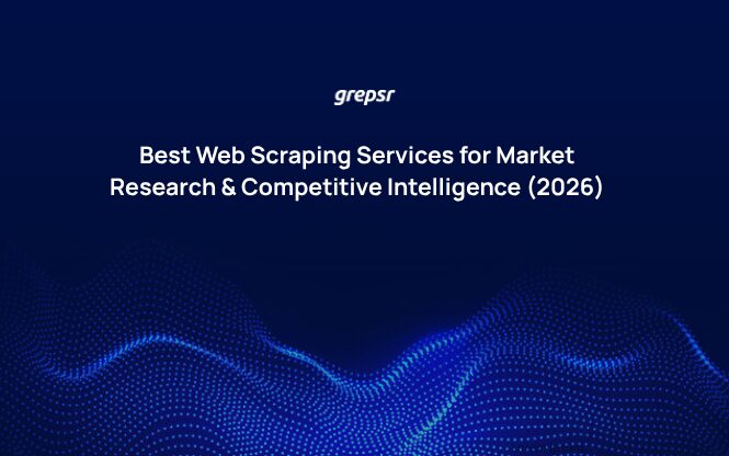 Best Web Scraping Services for Market Research & Competitive Intelligence (2026)