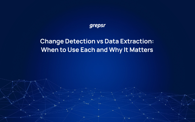 Change Detection vs Data Extraction Explained | Grepsr